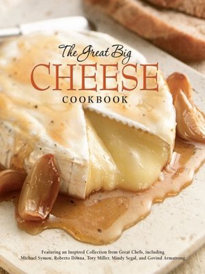 cover image of The Great Big Cheese Cookbook
